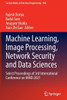 Machine Learning, Image Processing, Network Security and Data Sciences : Select Proceedings of 3rd International Conference on MIND 2021