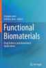 Functional Biomaterials : Drug Delivery and Biomedical Applications