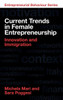 Current Trends in Female Entrepreneurship : Innovation and Immigration