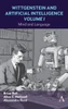 Wittgenstein and Artificial Intelligence, Volume I : Mind and Language