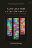 Conflict and Transformation : Essays on European Law and Policy