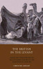 The British in the Levant: Trade and Perceptions of the Ottoman Empire in the Eighteenth Century