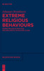Extreme Religious Behaviours : Where Religious Practice and Biological Evolution Clash