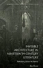 Invisible Architecture in Nineteenth-Century Literature : Rethinking Urban Modernity