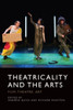 Theatricality and the Arts : Film, Theatre, Art