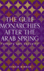 The Gulf Monarchies After the Arab Spring : Threats and Security