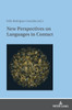 New Perspectives on Languages in Contact