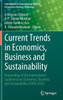 Current Trends in Economics, Business and Sustainability : Proceedings of the International Conference on Economics, Business and Sustainability (ICEBS 2023)