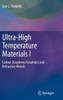 Ultra-High Temperature Materials I : Carbon (Graphene/Graphite) and Refractory Metals