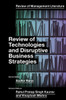 Review of Technologies and Disruptive Business Strategies