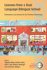 Lessons Dual Language Bilingual Schoolhb : Lessons from a Dual Language Bilingual School