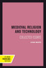 Medieval Religion and Technology : Collected Essays