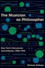 The Musician as Philosopher : New York’s Vernacular Avant-Garde, 1958–1978