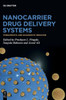 Nanocarrier Drug Delivery Systems : Therapeutic and Diagnostic Medicine