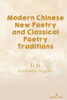 Modern Chinese New Poetry and Classical Poetry Traditions