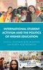 International Student Activism and the Politics of Higher Education