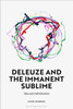 Deleuze and the Immanent Sublime : Idea and Individuation