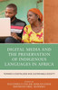 Digital Media and the Preservation of Indigenous Languages in Africa : Toward a Digitalized and Sustainable Society