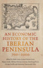 An Economic History of the Iberian Peninsula, 700-2000