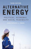 Alternative Energy : Political, Economic, and Social Feasibility