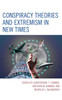 Conspiracy Theories and Extremism in New Times