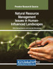 Natural Resource Management Issues in Human-Influenced Landscapes
