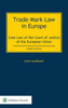 TRADE MARK LAW IN EUROPE : Case Law of the Court of Justice of the European Union