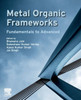 Metal Organic Frameworks : Fundamentals to Advanced