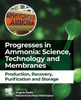 Progresses in Ammonia: Science, Technology and Membranes : Production, Recovery, Purification and Storage