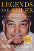 Legends and Soles: The Memoir of an American Original - (Paperback or Softback)