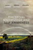 Perceptual Knowledge and Self-Awareness