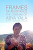 Frames of Resistance: The Cinemas of Abya Yala