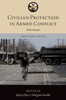 Civilian Protection in Armed Conflict: Select Issues