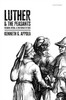 Luther and the Peasants: Religion, Ritual, and the Revolt of 1525