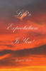 Life's Expectation Is You!