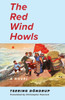 The Red Wind Howls - (Hardback or Cased Book)