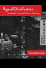 Age of Disaffection: The Aesthetic Critique of Politics in 1960s Japan - (Paperback or Softback)