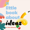 A Little Book about Ideas