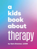 A Kids Book about Therapy
