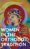 Women in the Orthodox Tradition: Feminism, Theology, and Equality