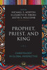 Prophet, Priest, and King: Christology in Global Perspective