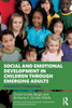 Social and Emotional Development in Children through Emerging Adults: A Guide for Professionals - (Paperback or Softback)