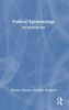 Political Epistemology: An Introduction - (Hardback or Cased Book)