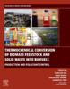 Thermochemical Conversion of Biomass Feedstock and Solid Waste Into Biofuels: Production and Pollutant Control