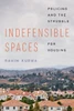 Indefensible Spaces: Policing and the Struggle for Housing - (Paperback or Softback)