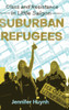 Suburban Refugees: Class and Resistance in Little Saigon - (Hardback or Cased Book)