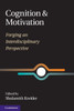 Cognition and Motivation