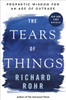 The Tears of Things: Prophetic Wisdom for an Age of Outrage