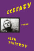 Ecstasy: Poems