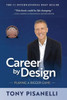 Career by Design: Playing a Bigger Game - (Paperback or Softback)